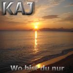 12-03-2012 - radioseite_de - bemusterung - kaj - Wo bist du nur - Cover.jpg